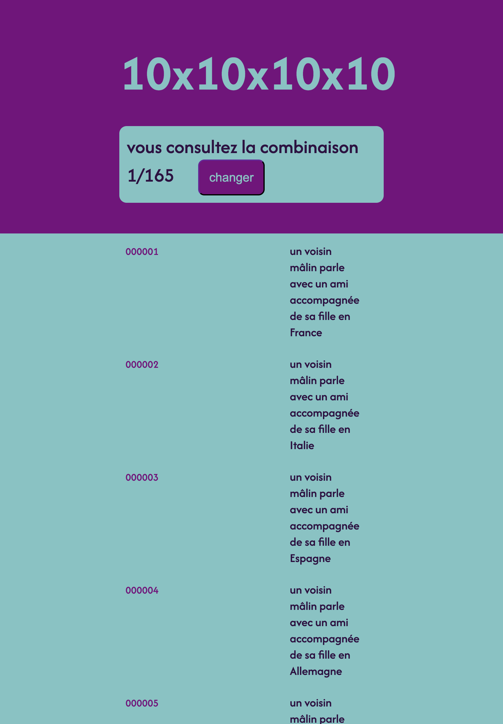 Page mauve/bleu clair le titre '10x10x10x10' est écrit en bleu clair sur fond mauve suivi d'une phrase 'vous consultez la combinaison 1/165' soulignée et un bouton 'changer' sur fond bleu clair suivi de sections écrit en mauve avec dedans un suivi de chiffres dans une colonne et une phrase répartie sur 5 lignes dans une deuxième colonne.